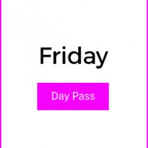 Friday Day Pass